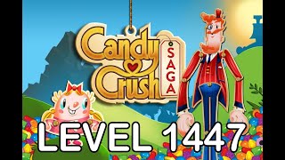 Candy Crush Saga Level 1447  AppLevelHelpercom [upl. by Nerehs]