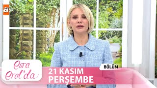 Esra Erolda 21 Kasım 2024  Tek Parça [upl. by Asha]