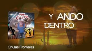 Don Cheto  Chulas Fronteras Video Letra Oficial [upl. by Aicined575]