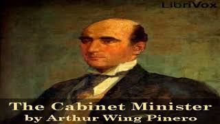 Cabinet Minister  Arthur Wing Pinero  Plays Satire  Audio Book  English  12 [upl. by Alrick]