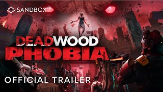 NEW Deadwood PHOBIA Official Trailer  Sandbox VR [upl. by Learsiy]