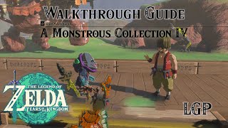 Tears Of The Kingdom  A Monstrous Collection IV  Side Adventures  Walkthrough Guide [upl. by Gomez]