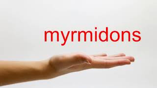 How to Pronounce myrmidons  American English [upl. by Sone826]