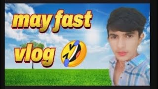 may fast vlog 😅 🤣😂😅🤣fast vlog mayvlog farstvlogs youtube viralvideo viralvlogs viralvlog [upl. by Olwen]