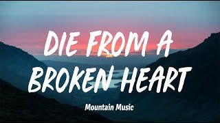 Maddie amp Tae  Die From A Broken Heart Lyrics [upl. by Kimmi]