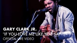 Gary Clark Jr  If You Love Me Like You Say The Foundry Two Piece Live [upl. by Eirtemed]