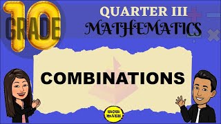 COMBINATIONS  GRADE 10 MATHEMATICS Q3 [upl. by Manuel]