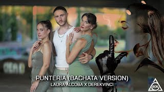 PUNTERÍA Bachata Version Laura Alcoba X DerekVinci lovebachata [upl. by Fredenburg7]