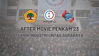 AFTERMOVIE PENKAM23 TEKNIK INDUSTRI UNTAG SURABAYA [upl. by Nurav]