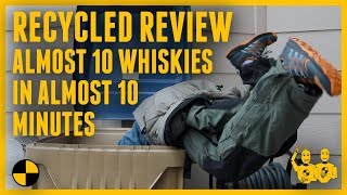 Dummy Recycled ReviewAlmost 10 Whiskies in Almost 10 Minutes [upl. by Otrebile]