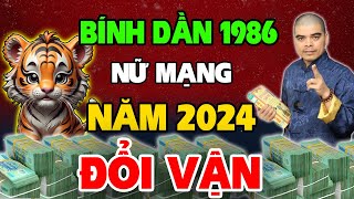 Tử Vi Tuổi Bính Dần 1986 nữ mạng năm 2024 Kiếm Tiền Như Hái GIÀU SANG SUNG SƯỚNG Nhất Làng [upl. by Neurath]