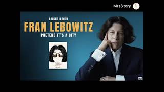 弗兰·勒博维茨（Fran Lebowitz）：《假装我们在城市》 [upl. by Wenonah]