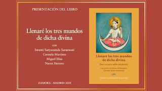 Llenaré los tres mundos de dicha divina Presentación libro ZamoraMadrid Swami Satyananda Saraswati [upl. by Gabie548]