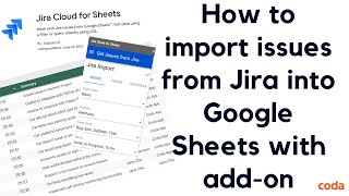 How to import Jira issues into Google Sheets with Google Sheets addon  Tutorial 2024 [upl. by Nahtanohj270]