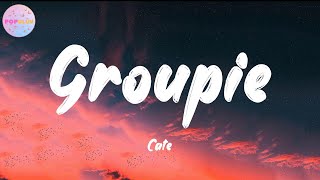 Cate  Groupie Lyrics [upl. by Tsan]