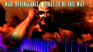 MGR REVENGEANCE  IT HAS TO BE THIS WAY Guitar cover [upl. by Parsons]