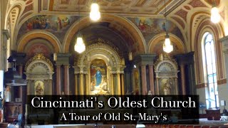 Cincinnatis Oldest Church Tour of Old StMarys in OvertheRhine [upl. by Enived763]