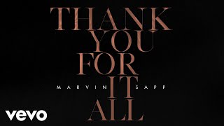 Marvin Sapp  Thank You For It All Official Lyric Video [upl. by Sleinad40]