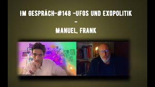 Im Gespräch148  Ufos und Exopolitk  Manuel Mittas und Frank Köstler [upl. by Odlanyar]