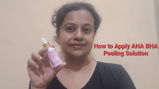 How to Apply AHA BHA Peeling solution YourSkinAssist [upl. by Anedal734]