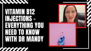 Vitamin B12 Injections  Everything you need to know with Dr Mandy [upl. by Naujej]