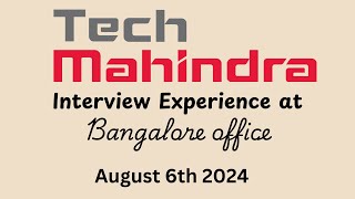 Tech Mahindra Technical Interview Experience at Bangalore Office  August 2024  Freshers [upl. by Pickett]