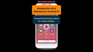 iKeyMonitor v164 Released for Android 15 Daily Parental Control News [upl. by Elberta]