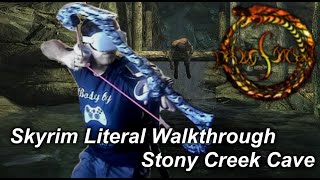 Stony Creek Cave  Skyrim LITERAL Walkthrough [upl. by Acira]