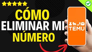 ✅️ Cómo Eliminar Mi Número de Temu ✅️ [upl. by Gris]