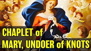 Mary Undoer of Knots Chaplet  Chaplet of Seven Knots [upl. by Edaj642]