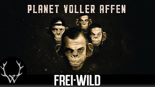 FreiWild  Planet voller Affen Offizielles Video [upl. by Harifaz]