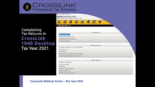 Introduction to Completing Tax Returns in CrossLink 1040 Desktop Tax Season 2022 [upl. by Naimad]