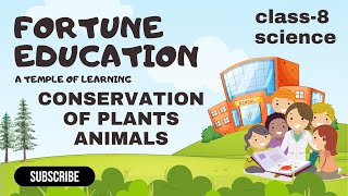 Conservation of Plants Animals  Class8  Fortune Education [upl. by Justina902]