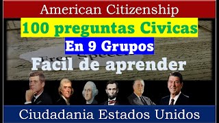 100 PREGUNTAS CIVICAS EN 9 GRUPOS Y FACIL DE APRENDER [upl. by Masterson]