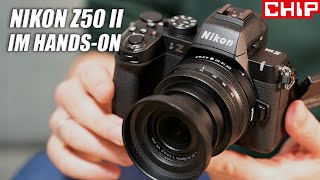 Nikon Z50 II im HandsOn  CHIP [upl. by Aneles942]