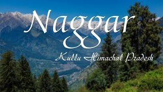 Naggar Kullu Himachal Pradesh [upl. by Thrasher]