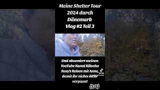 Meine Shelter Tour 2024 durch Dänemark Vlog Part 2 Teil 356 lowbudgetreisen reisevlog shelter [upl. by Osnerol699]