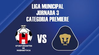 Liga municipal  J3 categoria premiere  Estudiantes de Huehuetoca Vs Pumas [upl. by Wileen]