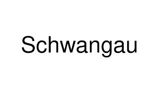 How to Pronounce Schwangau Germany [upl. by Ladew]