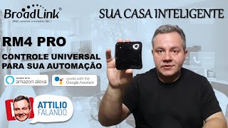 BROADLINK RM4 PRO  HUB IR amp RF  Controle Universal para Casa Inteligente – Review Completo [upl. by Eidnalem]