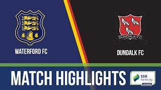 HIGHLIGHTS Waterford 21 Dundalk [upl. by Yehudi]