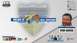 🔴 DIRECTO  MÁLAGA CF vs REAL SOCIEDAD  116 Copa del Rey  SportDirect Radio [upl. by Rysler]