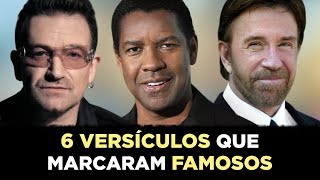 6 VERSÍCULOS QUE MARCARAM A VIDA DE FAMOSOS A Graça de Deus Pode Alcançar Qualquer Pessoa [upl. by Blumenthal]