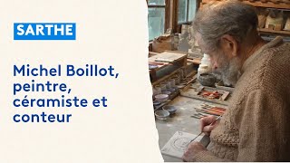 Sarthe  Michel Boillot peintre céramiste et conteur [upl. by Porche]