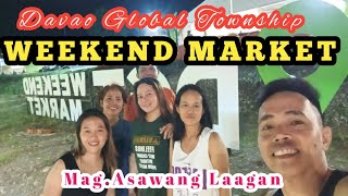 DGT DAVAO GLOBAL TOWNSHIP WEEKEND MARKET II WEEKEND LAAG WITH THE TEAM ASESE ALOLOY [upl. by Nilved]