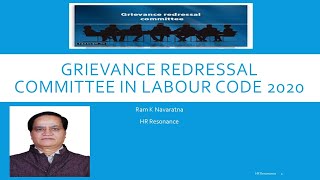 GRIEVANCE REDRESSAL COMMITTEE IN LABOUR CODE 2020  RAM K NAVARATNA [upl. by Yssak750]