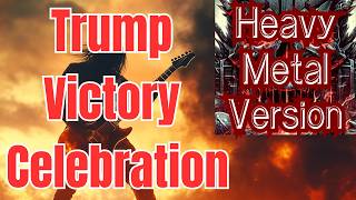 Trump Heavy Metal Victory Celebration – Great Again Metal Anthem [upl. by Platas469]