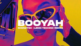 Showtek  Booyah LENN Techno Remix Extended [upl. by Trudi]