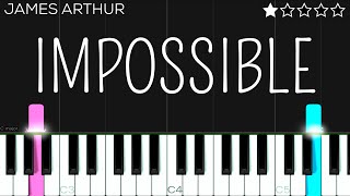 James ArthurShontelle  Impossible  EASY Piano Tutorial [upl. by Etteloiv]