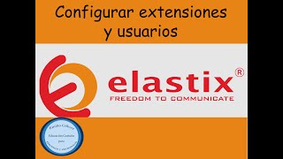 CONFIGURAR EXTENSIONES Y USUARIOS CENTRALITA ELASTIX PARTE 2 [upl. by Norword]